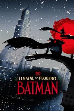 Filme O Natal do Pequeno Batman 2023 Download