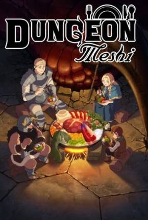 Anime Dungeon Meshi - 1ª Temporada 2024 Download