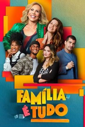 Série Família é Tudo - 1ª Temporada 2024 Download