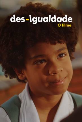 Filme Des-Igualdade - O Filme 2022 Download