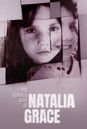 Série O Curioso Caso de Natalia Grace - 1ª Temporada 2023 Download