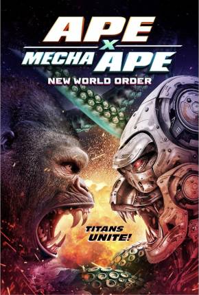 Filme Ape X Mecha Ape - New World Order - CAM - Legendado e Dublado Não Oficial 2024 Download